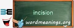 WordMeaning blackboard for incision